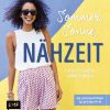Sommer, Sonne, Nähzeit – 15 Basics für den Sommer nähen